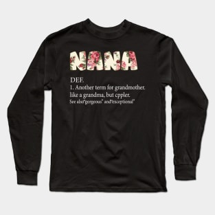 Nana Another Term For Grandmother Like A Grandma Long Sleeve T-Shirt